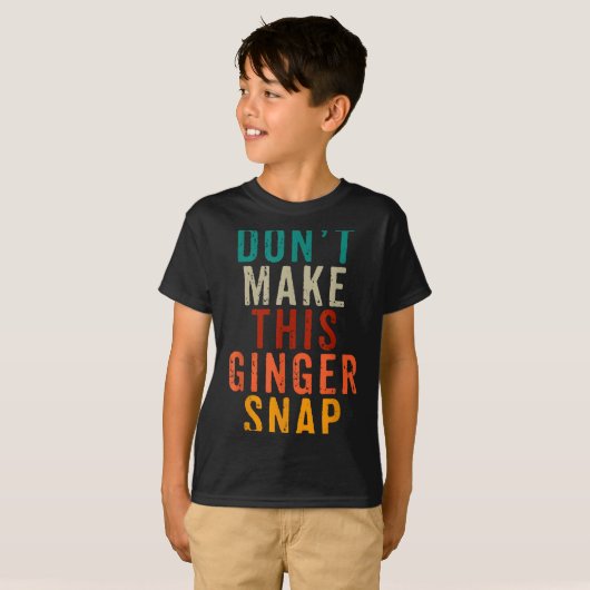 Don't Make This Ginger Snap Funny Readhead  Tシャツ (正面フル)