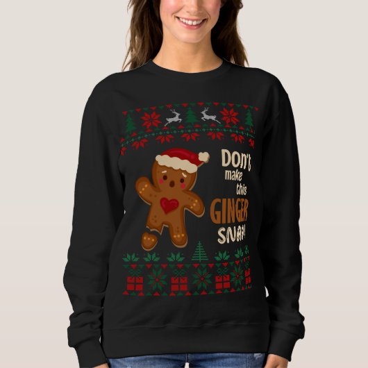 Don't Make This Ginger Snap Redhead Ugly Christmas スウェットシャツ (正面)