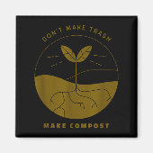 Don't Make Trash Make Comst  マグネット (正面)
