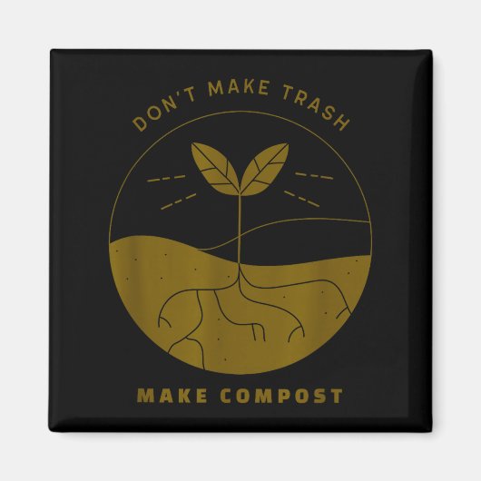 Don't Make Trash Make Comst  マグネット (正面)