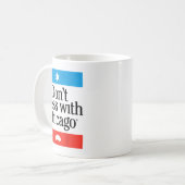 Don't Mess With Chicago  コーヒーマグカップ (正面左)