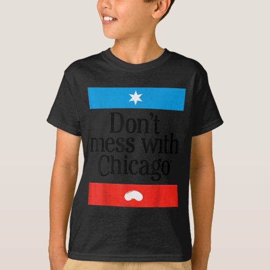 Don't Mess With Chicago Tシャツ (正面)
