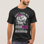 Don't Mess With Grammiesaurus You'll Get Jurasskic Tシャツ (正面)