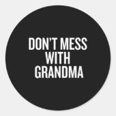 Dont Mess With Grandma  ラウンドシール (正面)