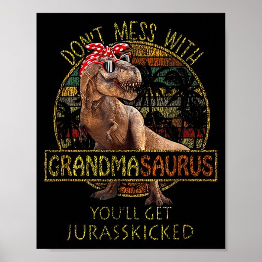 Don't Mess With Grandmasaurus You'll Get Jurkicked ポスター (正面)