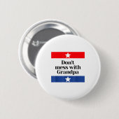 Don't Mess With Grandpa Texas Dad Granddad Grandfa 缶バッジ (正面&裏面)