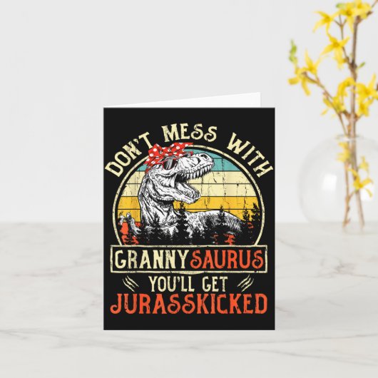 Don't Mess With Grannysaurus You'll Get Jurkicked  カード (黄色い花)