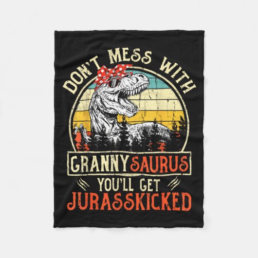 Don't Mess With Grannysaurus You'll Get Jurkicked  フリースブランケット (正面)