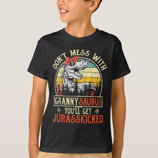 Don't Mess With Grannysaurus You'll Get Jurkicked  Tシャツ (正面)