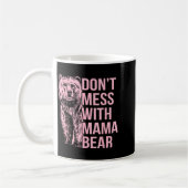 Don't Mess With Mama Bear  コーヒーマグカップ (左)