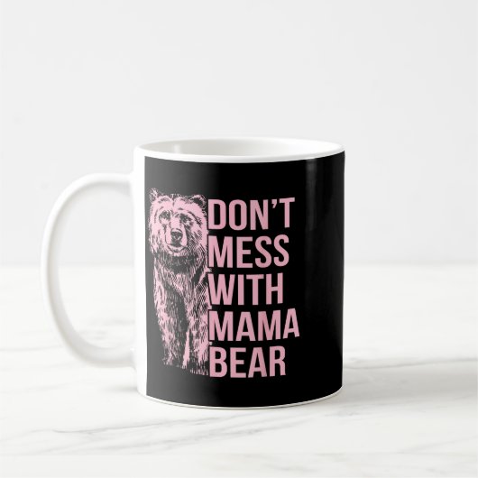 Don't Mess With Mama Bear コーヒーマグカップ (左)