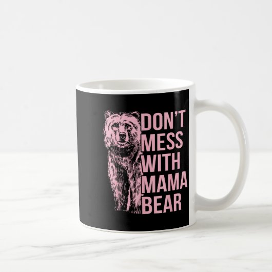 Don't Mess With Mama Bear  コーヒーマグカップ (右)