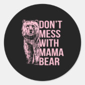 Don't Mess With Mama Bear  ラウンドシール (正面)