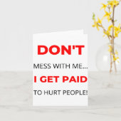 Dont Mess With Me I Get Paid To Hurt People 2  カード (黄色い花)
