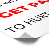 Dont Mess With Me I Get Paid To Hurt People 2 ポスター (角)