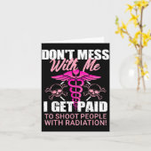 Don't Mess With Me I Get Paid To Shoot People With カード (黄色い花)