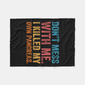 Don't Mess With-me I Killed My Own Pancreas Funny  フリースブランケット (正面(横))