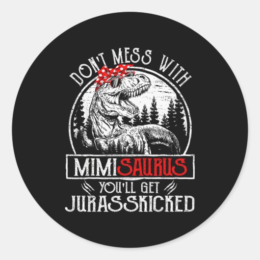 Don't Mess With Mimisaurus You'll Get Jurkicked Mi ラウンドシール (正面)