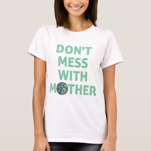 Don't mess with mother! tシャツ (正面)