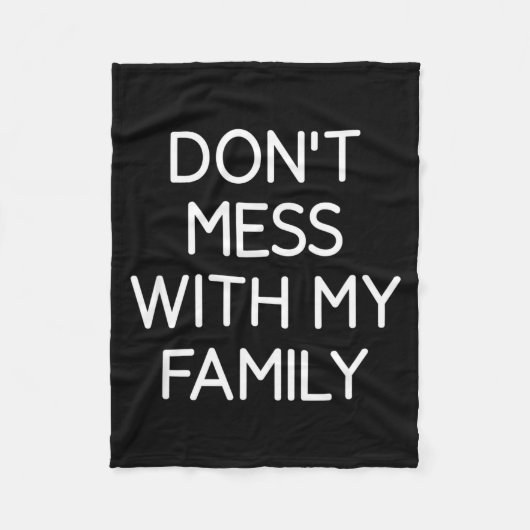 Don't Mess With My Family, Funny, Jokes, Sarcastic フリースブランケット (正面)