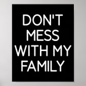 Don't Mess With My Family, Funny, Jokes, Sarcastic ポスター (正面)