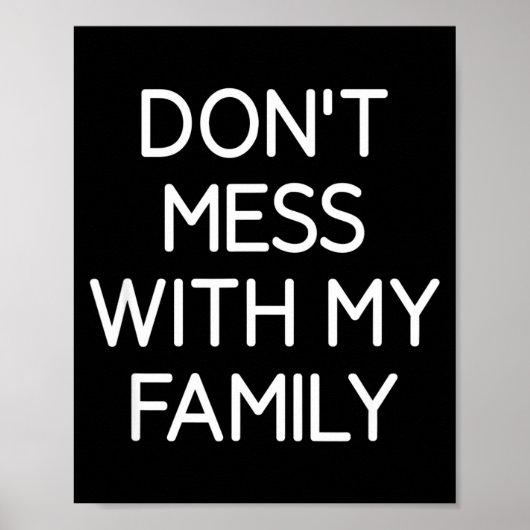 Don't Mess With My Family, Funny, Jokes, Sarcastic ポスター (正面)