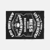 Don't Mess With My Pretty Daughter Shirt Father's フリースブランケット (正面(横))
