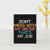Don't Mess With My Sister That's My Job Funny Sibl カード (黄色い花)