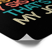 Don't Mess With My Sister That's My Job Funny Sibl ポスター (角)