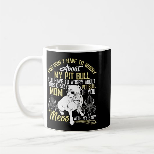 Don't Mess With My Tbull Baby , Tbull Mom Shirt  コーヒーマグカップ (左)
