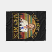 Don't Mess With Nancy Pelosi  フリースブランケット (正面(横))