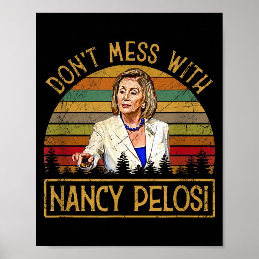 Don't Mess With Nancy Pelosi  ポスター (正面)
