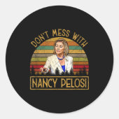 Don't Mess With Nancy Pelosi  ラウンドシール (正面)