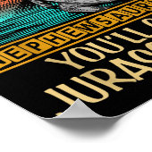 Don't Mess With Nephewsaurus You'll Get Jurkicked  ポスター (角)