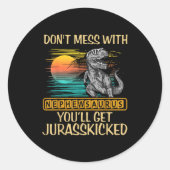 Don't Mess With Nephewsaurus You'll Get Jurkicked  ラウンドシール (正面)