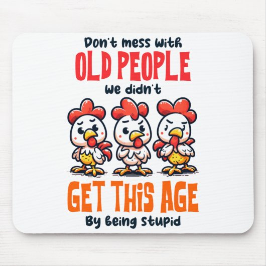 Dont Mess With Old People マウスパッド (正面)