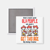 Dont Mess With Old People  マグネット (正面/裏面)