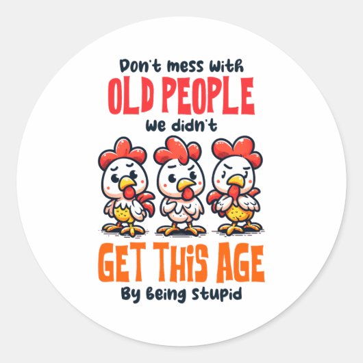 Dont Mess With Old People  ラウンドシール (正面)