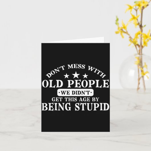 Don't Mess With Old People Do Not Mess With Old Pe カード (黄色い花)