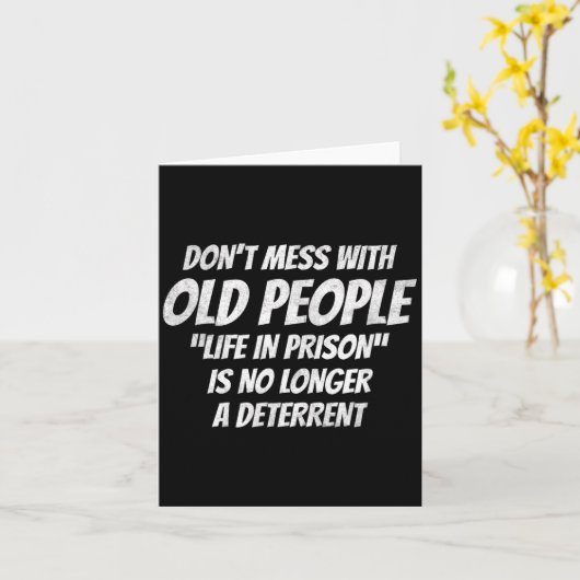 Don't Mess With Old People Funny Saying Prison Vin カード (黄色い花)