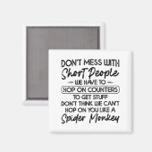 Don't Mess With Short People マグネット (正面/裏面)
