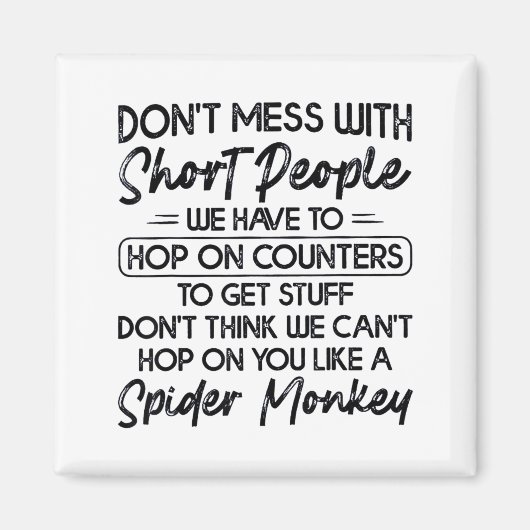 Don't Mess With Short People マグネット (正面)