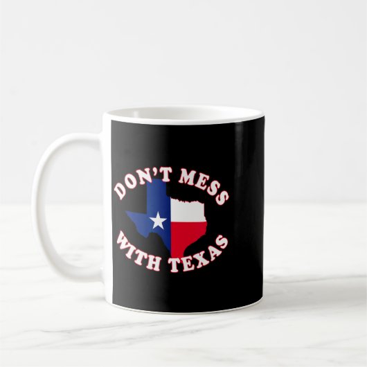 Don't Mess With State Outline And Flag Texas  コーヒーマグカップ (左)