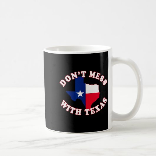 Don't Mess With State Outline And Flag Texas  コーヒーマグカップ (右)