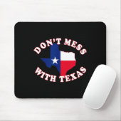 Don't Mess With State Outline And Flag Texas マウスパッド (マウス)