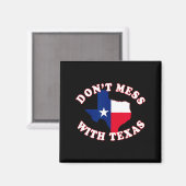 Don't Mess With State Outline And Flag Texas  マグネット (正面/裏面)