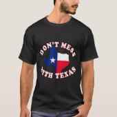 Don't Mess With State Outline And Flag Texas Tシャツ (正面)