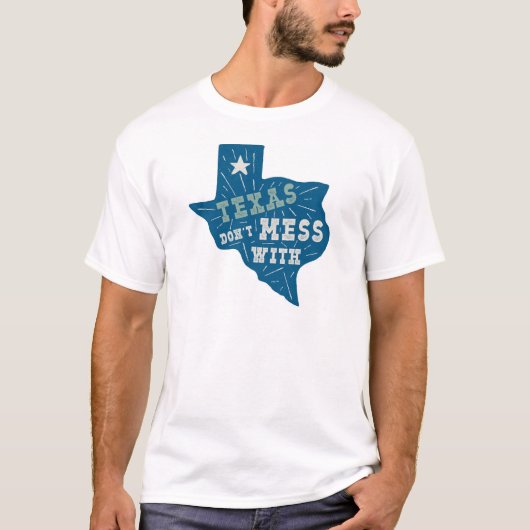 Don't Mess with Texas Lone Star State Pride Saying Tシャツ (正面)