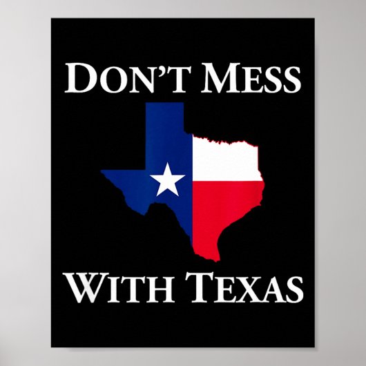 Don't Mess With Texas State Pride Shirt  ポスター (正面)