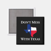 Don't Mess With Texas State Pride Shirt  マグネット (正面/裏面)